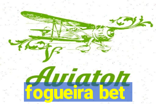 fogueira bet